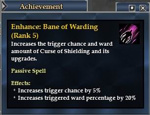 Potency 路線是增加Proc機率，Enhance: Bane of Warding 5點 - 增加 Bane of Warding (當 成功 物理 攻擊被施放單一怪物有機率產生Ward保護被它打的人) 5%觸發機率和20%Ward量。