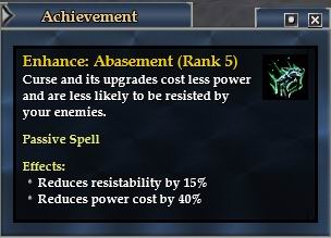 Cursing 路線是DeBuff 詛咒法術相關，Enhance: Abasement 5點 - 降低 Abasement (降低單一怪攻擊速度和DPS) 15%抵抗機率和40%Power消耗。